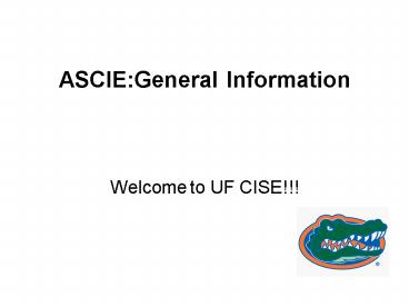 ASCIE:General Information