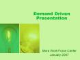Demand Driven Presentation PowerPoint PPT Presentation