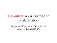 Calvinism: a.k.a. doctrine of predestination