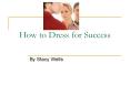 How to Dress for Success PowerPoint PPT Presentation