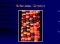 Behavioral Genetics PowerPoint PPT Presentation
