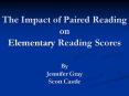 The Impact of Paired Reading on Elementary Reading Scores PowerPoint PPT Presentation