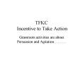 TFKC Incentive to Take Action PowerPoint PPT Presentation