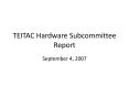 TEITAC Hardware Subcommittee Report PowerPoint PPT Presentation