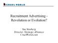 Recruitment Advertising Revolution or Evolution PowerPoint PPT Presentation