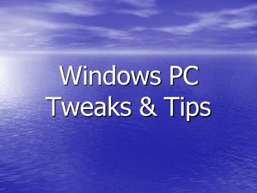 Windows PC Tweaks