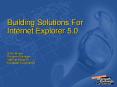 Building For Internet Explorer 5.0 PowerPoint PPT Presentation