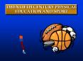 TWENTIETH CENTURY PHYSICAL EDUCATION AND SPORT PowerPoint PPT Presentation
