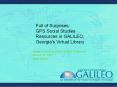 Full of Surprises: GPS Social Studies Resources in GALILEO, Georgia's Virtual Library PowerPoint PPT Presentation