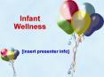 Infant Wellness PowerPoint PPT Presentation