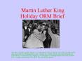 Martin Luther King Holiday ORM Brief PowerPoint PPT Presentation