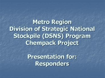 Metro Region Division of Strategic National Stockpile DSNS Program ...
