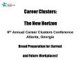 Career Clusters: The New Horizon PowerPoint PPT Presentation