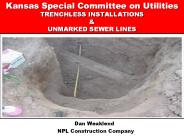 Kansas Special Committee on Utilities TRENCHLESS INSTALLATIONS