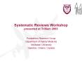 Systematic Reviews Workshop presented at Trillium 2003 PowerPoint PPT Presentation