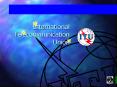 International Telecommunication Union PowerPoint PPT Presentation