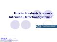 How to Evaluate Network Intrusion Detection Systems PowerPoint PPT Presentation