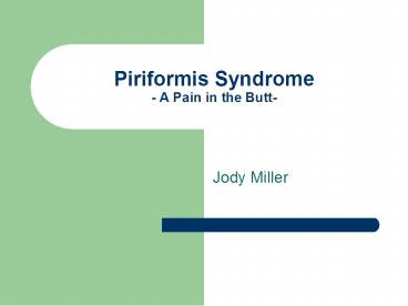 Piriformis Syndrome A Pain in the Butt