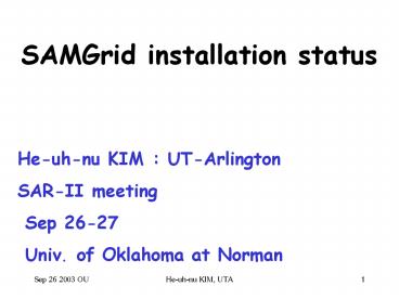 SAMGrid installation status