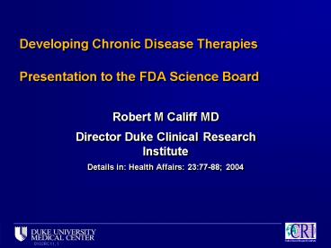 Developing Chronic Disease Therapies Presentation to the FDA Science Board