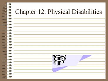 Chapter 12: Physical Disabilities