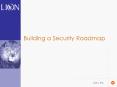 Building a Security Roadmap PowerPoint PPT Presentation