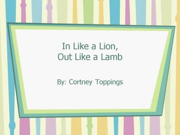 In Like a Lion, Out Like a Lamb