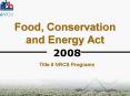 Food, Conservation and Energy Act PowerPoint PPT Presentation