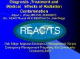 Diagnosis ,Treatment and Medical Effects of Radiation Contamination Albert L. Wiley,MD,PhD,USNRRET D PowerPoint PPT Presentation