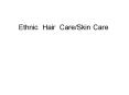 Ethnic Hair CareSkin Care PowerPoint PPT Presentation