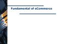 Fundamental of eCommerce PowerPoint PPT Presentation
