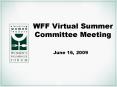WFF Virtual Summer Committee Meeting PowerPoint PPT Presentation