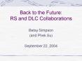 Back to the Future: RS and DLC Collaborations PowerPoint PPT Presentation