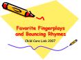 Favorite Fingerplays and Bouncing Rhymes PowerPoint PPT Presentation