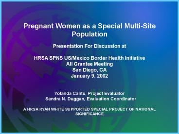 Pregnant Women as a Special MultiSite Population