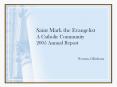 Saint Mark the Evangelist A Catholic Community 2005 Annual Report PowerPoint PPT Presentation