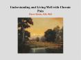 Understanding and Living Well with Chronic Pain Pierre Morin, MD, PhD PowerPoint PPT Presentation