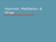 Hypnosis, Meditation, PowerPoint PPT Presentation