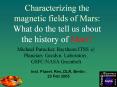 Characterizing the magnetic fields of Mars: What do the tell us about the history of Mars? PowerPoint PPT Presentation