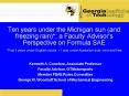 Ten years under the Michigan sun and freezing rain a Faculty Advisor's Perspective on Formula SAE Pl PowerPoint PPT Presentation
