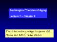 Sociological Theories of Aging PowerPoint PPT Presentation