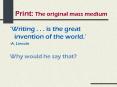 Print: The original mass medium PowerPoint PPT Presentation