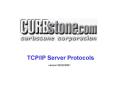 TCPIP Server Protocols PowerPoint PPT Presentation