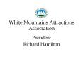 White Mountains Attractions Association PowerPoint PPT Presentation