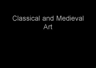 Classical and Medieval Art