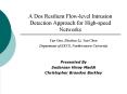 A Dos Resilient Flowlevel Intrusion Detection Approach for Highspeed Networks PowerPoint PPT Presentation