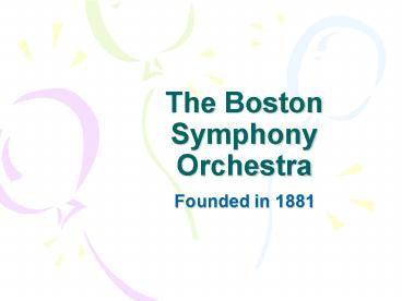 The Boston Symphony Orchestra