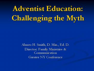 Adventist Education: Challenging the Myth