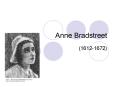Anne Bradstreet PowerPoint PPT Presentation