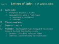 Topic 15     Letters of John: 1, 2, and 3 John PowerPoint PPT Presentation
